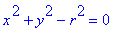 x^2+y^2-r^2 = 0